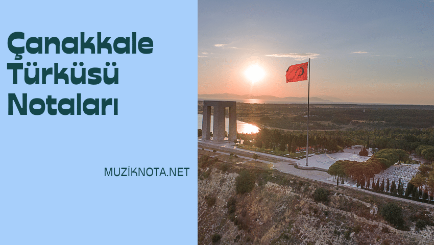 Çanakkale Türküsü Notaları